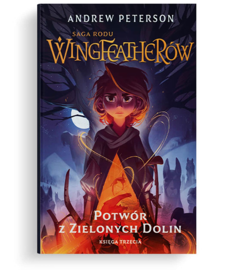 Saga Rodu Wingfeatherów - Tom 3 - Potwór z Zielonych Dolin - Andrew Peterson Saga Rodu Wingfeatherów - Tom 3 - Potwór z Zielonych Dolin - Andrew Peterson