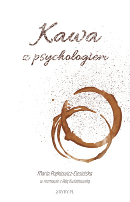 Kawa z psychologiem Maria Popkiewicz-Ciesielska