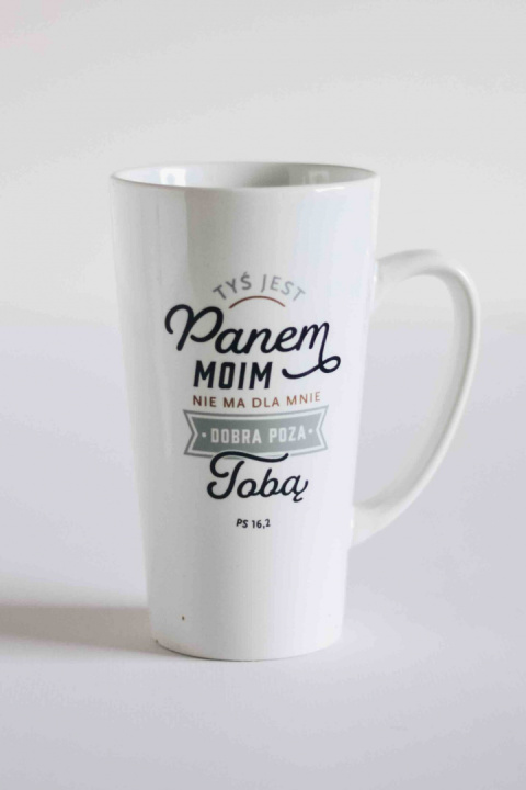 Kubek wysoki latte - Tyś jest Panem moim Kubek wysoki latte - Tyś jest Panem moim