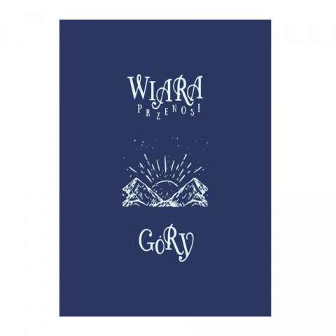 Mój dziennik - Wiara przenosi góry Mój dziennik - Wiara przenosi góry