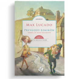 Przygody Łemików - audiobook cz.2 Odkryj, że jesteś wyjątkowy - Max Lucado