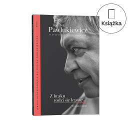 Z braku rodzi się lepsze... ks. Piotr Pawlukiewicz, Renata Czerwicka