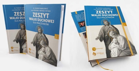 Zeszyt Walki Duchowej dla Małżonków ks. Teodor Sawielewicz Zeszyt Walki Duchowej dla Małżonków ks. Teodor Sawielewicz