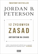 12 życiowych zasad. Antidotum na chaos - Jordan Peterson