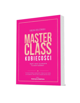 Masterclass kobiecości - Ewelina Chełstowska