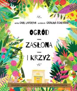 Ogród, zasłona i krzyż - Carl Laferton