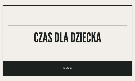 Czas dla dziecka